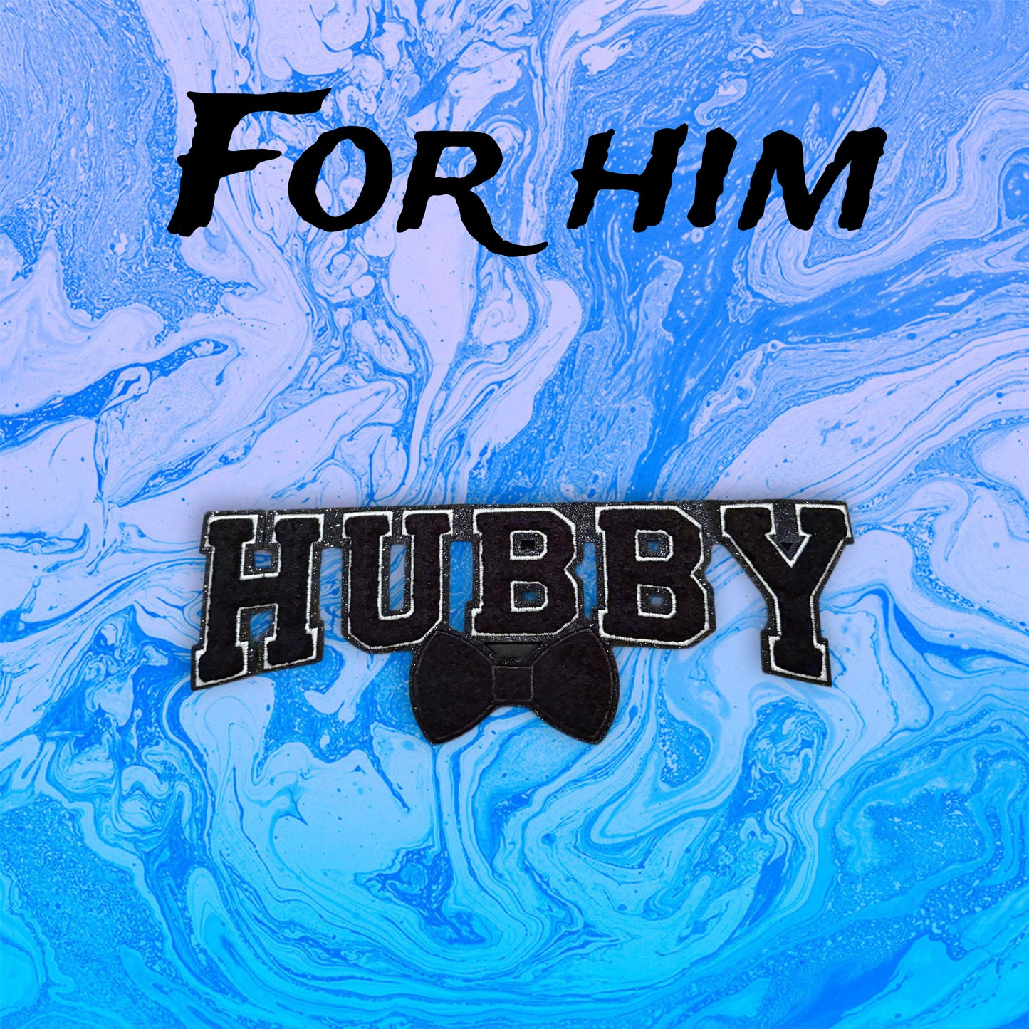 For Him